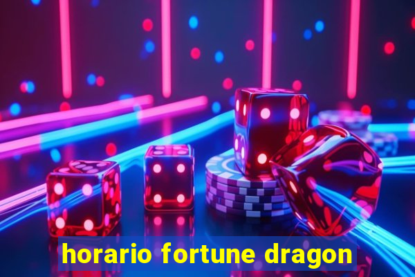 horario fortune dragon